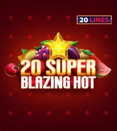 20 Super Blazing Hot Parimatch