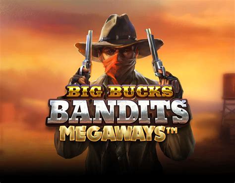 Big Bucks Bandits Megaways Bwin