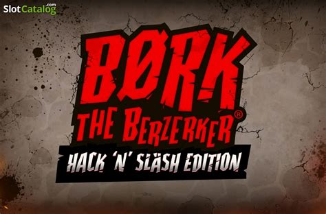 Bork The Berzerker Hack N Slash Edition Bodog