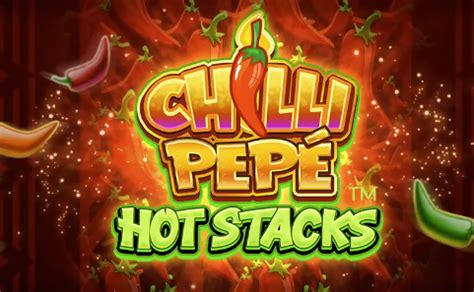 Chilli Pepe Hot Stacks betsul