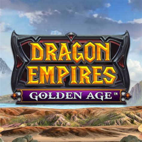 Dragon Empires Golden Age Bwin