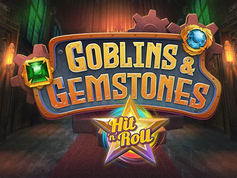 Goblins Gemstones Hit N Roll LeoVegas