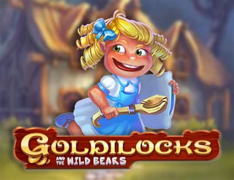 Goldilocks And The Wild Bears Betfair