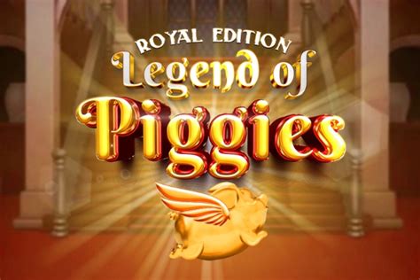 Legend Of Piggies Royal Edition Sportingbet