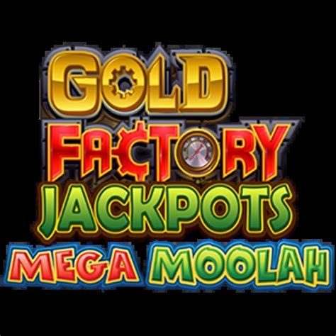 Play Gold Factory Jackpots Mega Moolah slot