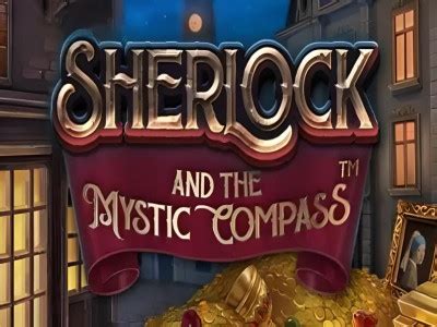 Sherlock And The Mystic Compass Parimatch